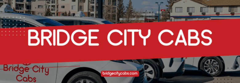 Lethbridge’s Premier Taxi Service – Bridge City Cabs